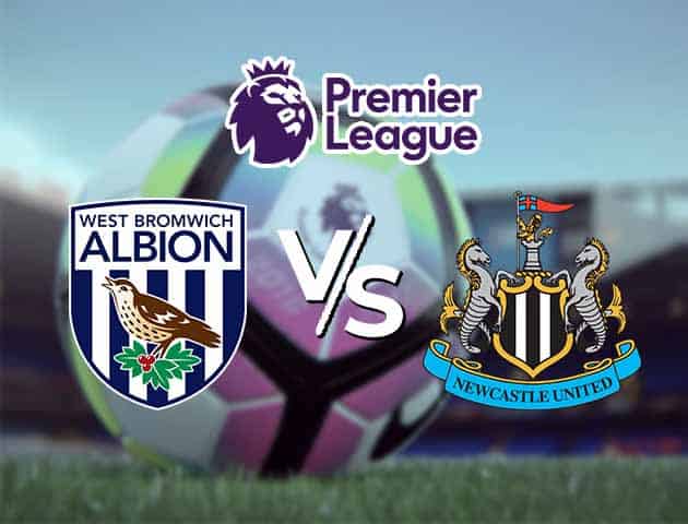 Soi kèo Win2888win288 West Brom vs Newcastle, 7/3/2021 – Ngoại Hạng Anh