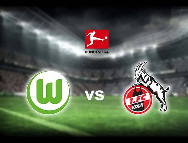 Soi kèo nhà cái Wolfsburg vs FC Koln, 03/04/2021 - VĐQG Đức [Bundesliga]