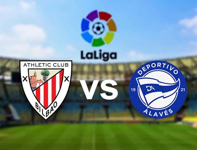 Soi kèo nhà cái Ath Bilbao vs Alaves, 10/04/2021 - VĐQG Tây Ban Nha