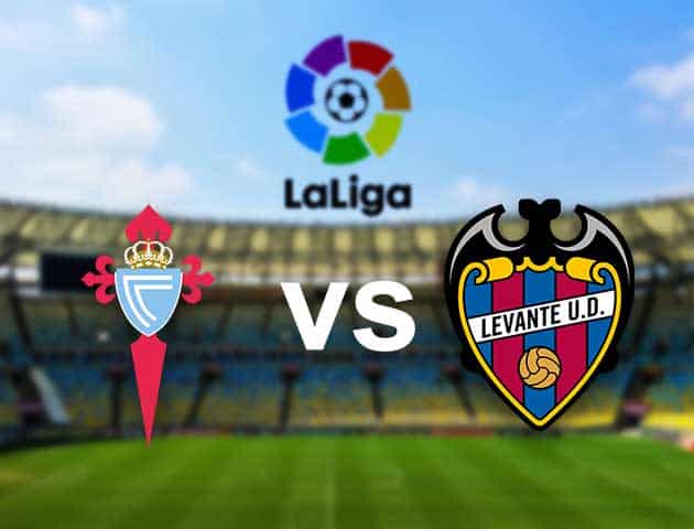 Soi kèo nhà cái Celta Vigo vs Levante, 01/05/2021 - VĐQG Tây Ban Nha