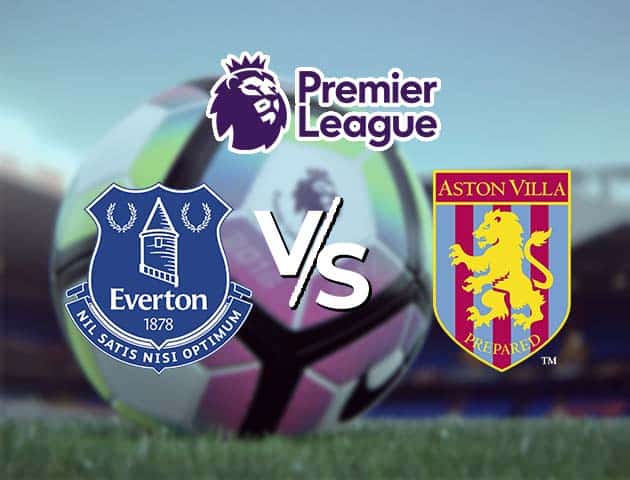 Soi kèo Win2888win288 Everton vs Aston Villa, 2/5/2021 – Ngoại Hạng Anh