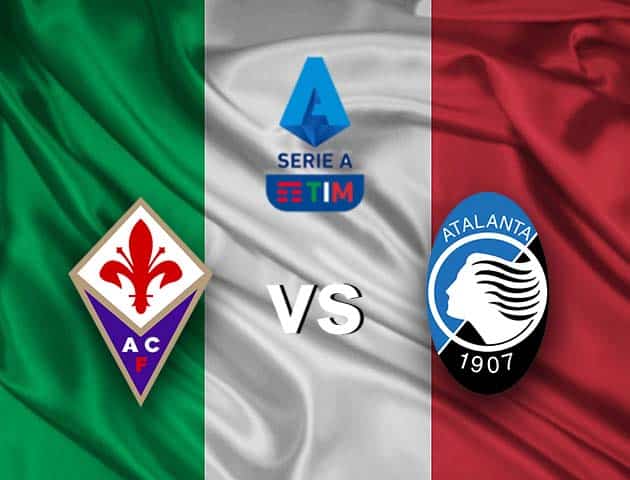 Soi kèo nhà cái Fiorentina vs Atalanta, 12/4/2021 - VĐQG Ý [Serie A]