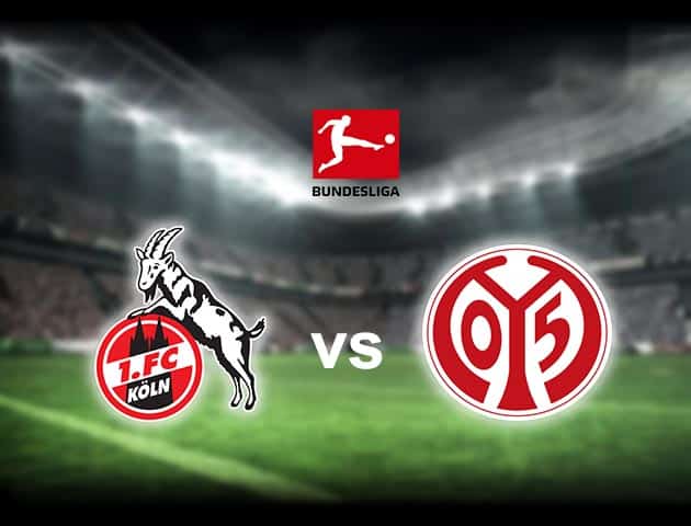 Soi kèo nhà cái FC Koln vs Mainz, 11/04/2021 - VĐQG Đức [Bundesliga]