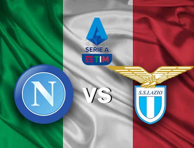 Soi kèo nhà cái Napoli vs Lazio, 23/4/2021 - VĐQG Ý [Serie A]