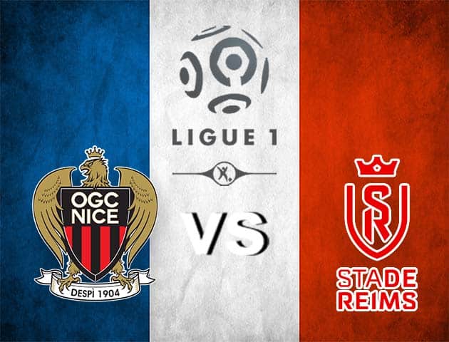 Soi kèo nhà cái Nice vs Reims, 11/4/2021 - VĐQG Pháp [Ligue 1]