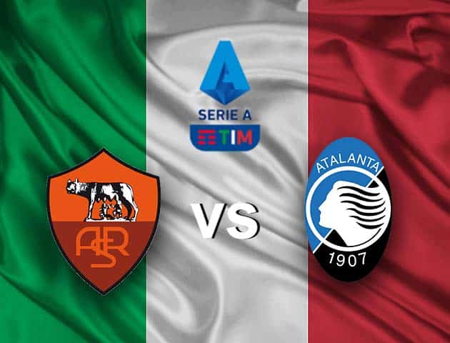 Soi kèo nhà cái AS Roma vs Atalanta, 22/4/2021 - VĐQG Ý [Serie A]