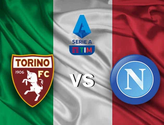 Soi kèo Win2888win288 Torino vs Napoli, 26/4/2021 - VĐQG Ý [Serie A]