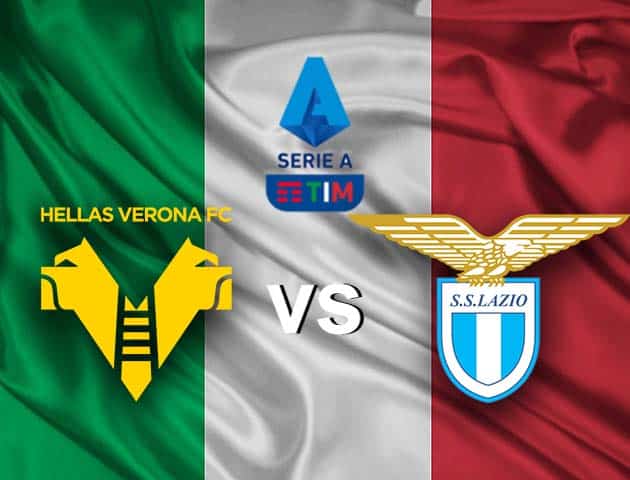 Soi kèo nhà cái Hellas Verona vs Lazio, 11/4/2021 - VĐQG Ý [Serie A]