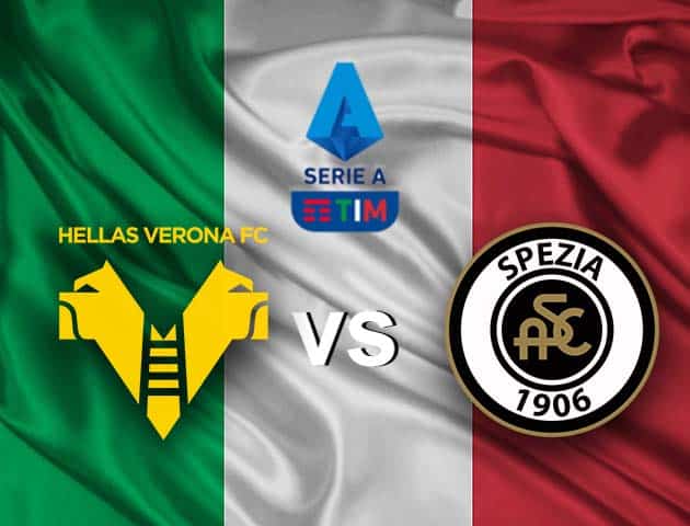 Soi kèo nhà cái Hellas Verona vs Spezia, 1/5/2021 - VĐQG Ý [Serie A]