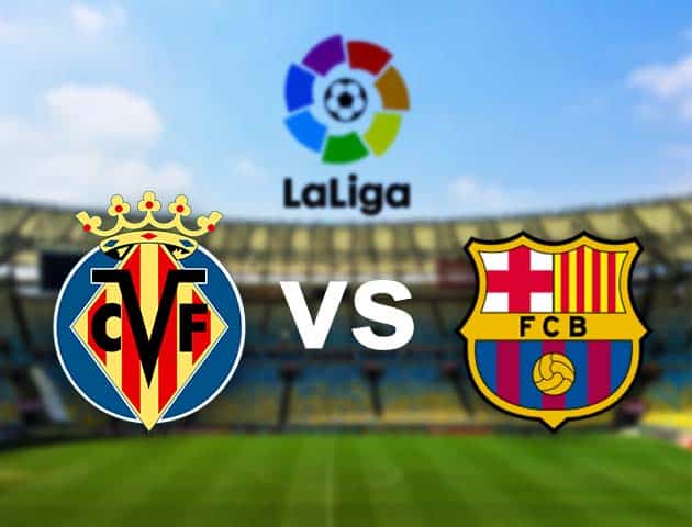 Soi kèo nhà cái Villarreal vs Barcelona, 25/04/2021 - VĐQG Tây Ban Nha