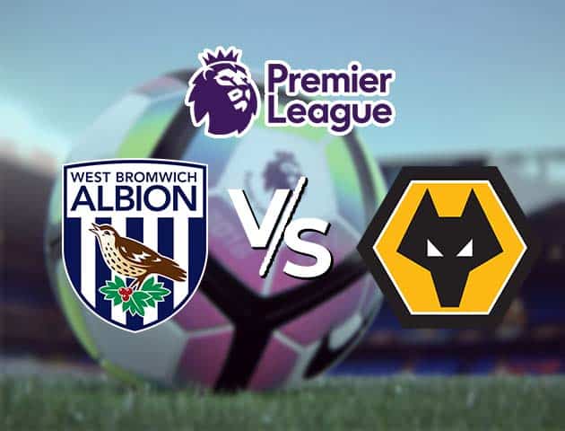 Soi kèo Win2888win288 West Brom vs Wolves, 4/5/2021 – Ngoại Hạng Anh