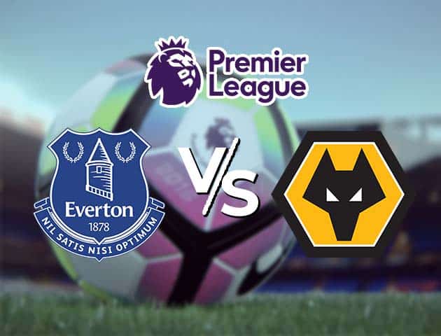 Soi kèo Win2888win288 Everton vs Wolves, 20/05/2021 – Ngoại Hạng Anh