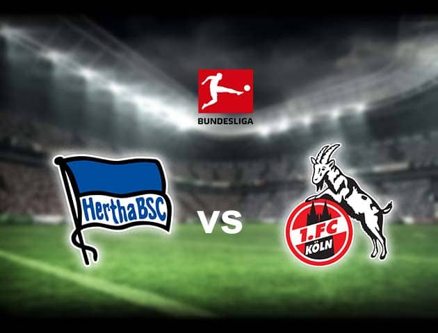 Soi kèo nhà cái Hertha Berlin vs FC Koln, 15/05/2021 - VĐQG Đức [Bundesliga]