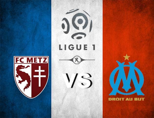 Soi kèo Win2888win288 Metz vs Marseille, 24/05/2021 – VĐQG Pháp [Ligue 1]