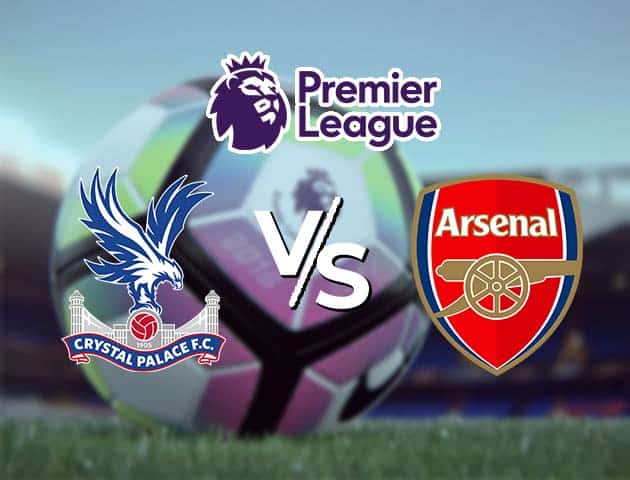 Soi kèo Win2888win288 Crystal Palace vs Arsenal, 20/05/2021 – Ngoại Hạng Anh