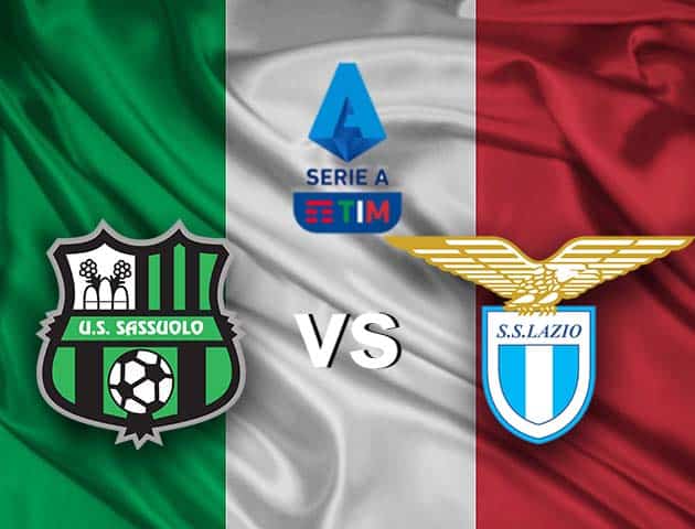 Soi kèo nhà cái Sassuolo vs Lazio, 23/05/2021 - VĐQG Ý [Serie A]