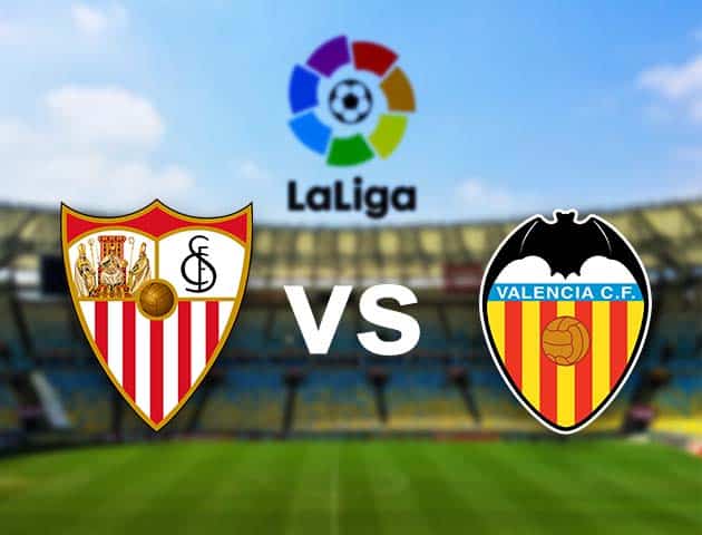 Soi kèo nhà cái Sevilla vs Valencia, 13/05/2021 - VĐQG Tây Ban Nha