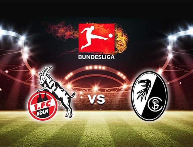 Soi kèo nhà cái FC Koln vs Freiburg, 09/05/2021 - VĐQG Đức [Bundesliga]