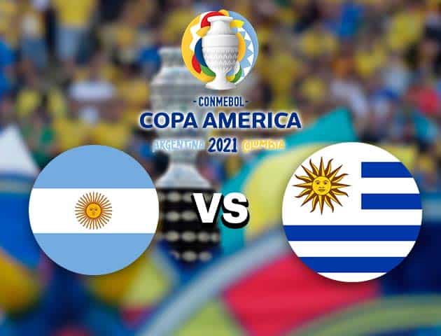 Soi kèo nhà cái Argentina vs Uruguay, 19/06/2021 - Copa América Soi kèo nhà cái Argentina vs Uruguay, 19/06/2021 - Copa América
