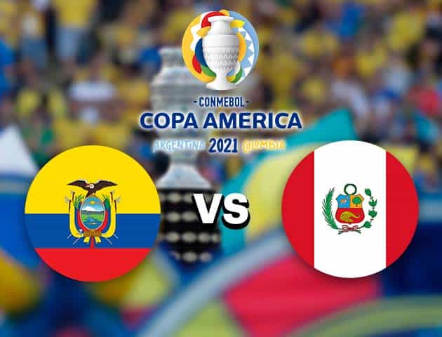 Soi kèo nhà cái Ecuador vs Peru, 24/06/2021 - Copa America Soi kèo nhà cái Ecuador vs Peru, 24/06/2021 - Copa America