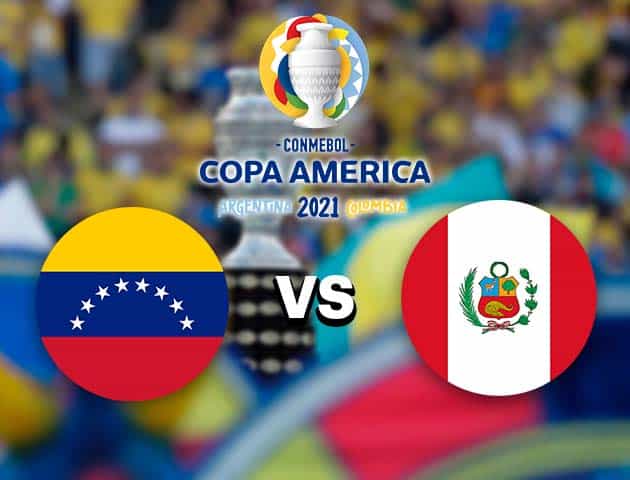 Soi kèo nhà cái Venezuela vs Peru, 28/06/2021 - Copa America