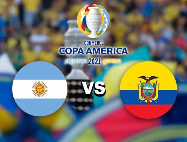 Soi kèo nhà cái Argentina vs Ecuador, 04/07/2021 - Copa America