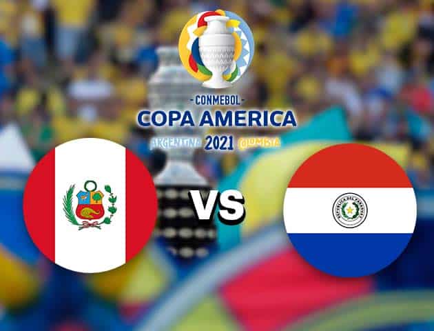 Soi kèo nhà cái Peru vs Paraguay, 03/07/2021 - Copa America