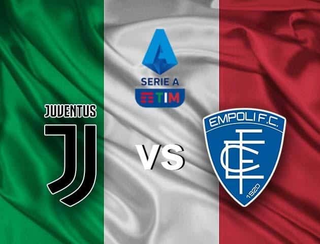 Soi kèo nhà cái Juventus vs Empoli, 29/08/2021 - VĐQG Ý [Serie A]