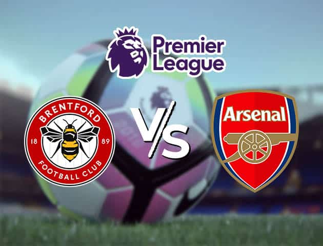 Soi kèo Win2888win288 Brentford vs Arsenal, 14/08/2021 – Ngoại hạng Anh