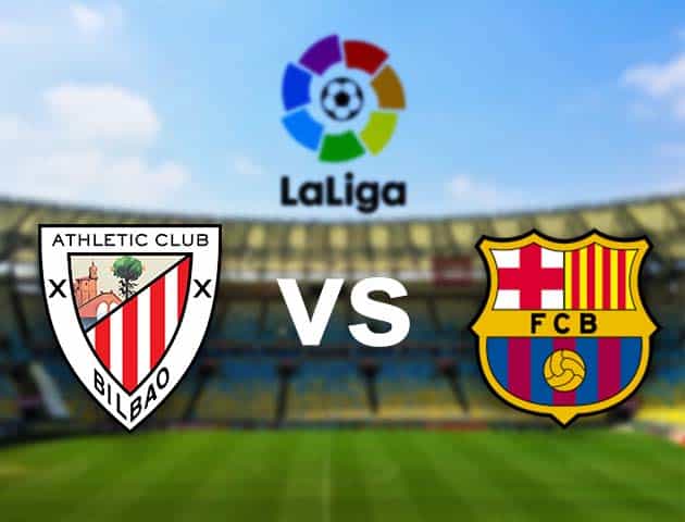 Soi kèo nhà cái Ath Bilbao vs Barcelona, 22/08/2021 - VĐQG Tây Ban Nha