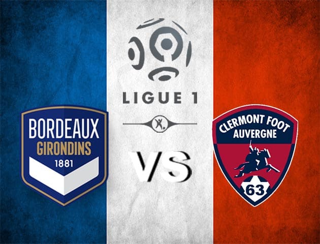 Soi kèo Win2888win288 Bordeaux vs Clermont, 08/08/2021 – VĐQG Pháp [Ligue 1]