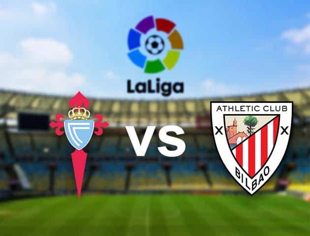 Soi kèo nhà cái Celta Vigo vs Ath Bilbao, 28/08/2021 - VĐQG Tây Ban Nha