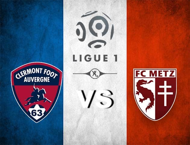 Soi kèo Win2888win288 Clermont vs Metz, 29/08/2021 – VĐQG Pháp [Ligue 1]