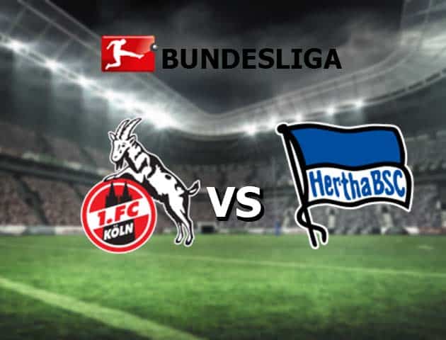 Soi kèo nhà cái FC Koln vs Hertha Berlin, 15/8/2021 - VĐQG Đức [Bundesliga]