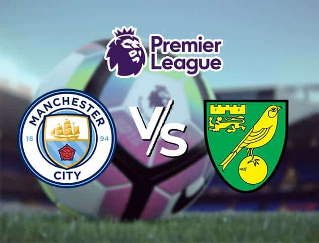 Soi kèo Win2888win288 Manchester City vs Norwich, 21/08/2021 – Ngoại hạng Anh