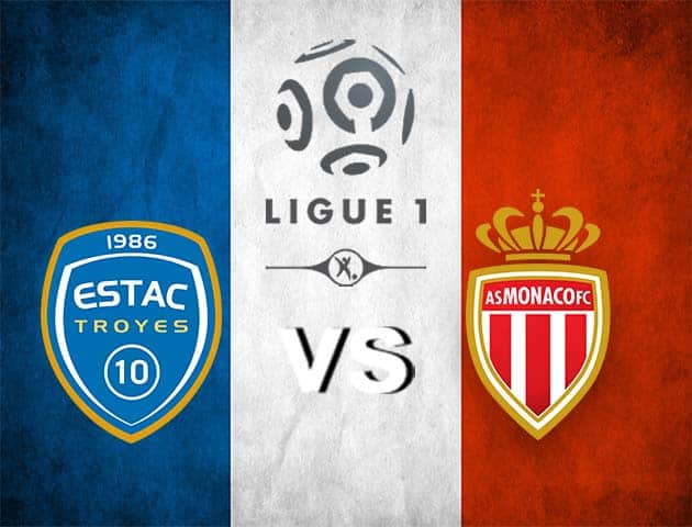 Soi kèo Win2888win288 Troyes vs Monaco, 29/08/2021 – VĐQG Pháp [Ligue 1]