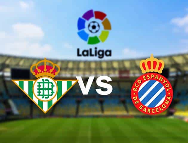 Soi kèo Win2888win288 Betis vs Espanyol, 19/09/2021 – VĐQG Tây Ban Nha