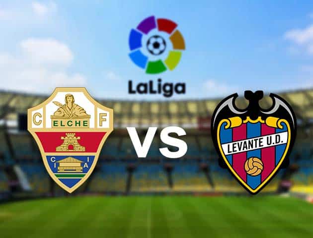 Soi kèo Win2888win288 Elche vs Levante, 18/09/2021 – VĐQG Tây Ban Nha