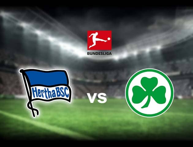 Soi kèo Win2888win288 Hertha Berlin vs Greuther Furth, 18/09/2021 – VĐQG Đức