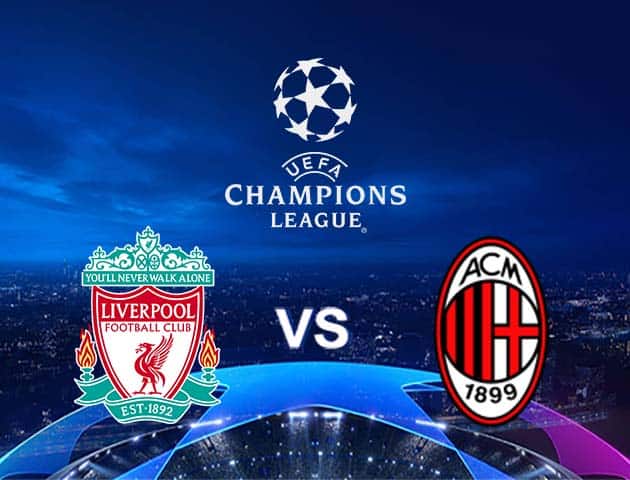 Soi kèo Win2888win288 Liverpool vs AC Milan, 16/09/2021 – Champions League