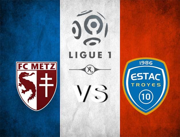 Soi kèo Win2888win288 Metz vs Troyes, 12/09/2021 – VĐQG Pháp [Ligue 1]