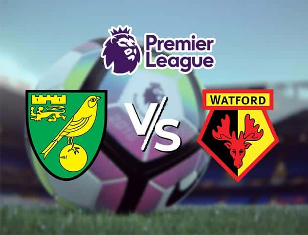 Soi kèo Win2888win288 Norwich vs Watford, 18/09/2021 – Ngoại hạng Anh