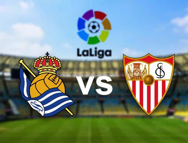 Soi kèo Win2888win288 Real Sociedad vs Sevilla, 19/09/2021 – VĐQG Tây Ban Nha