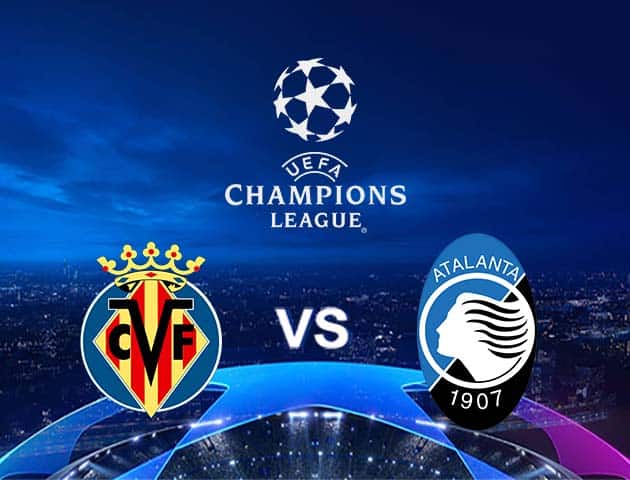 Soi kèo Win2888win288 Villarreal vs Atalanta, 15/09/2021 – Champions League