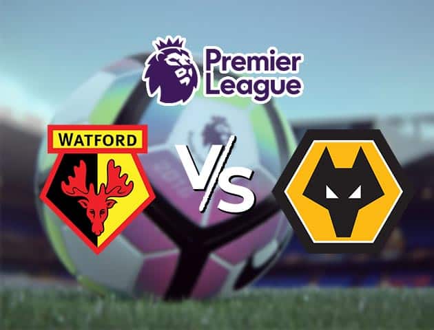 Soi kèo Win2888win288 Watford vs Wolves, 11/09/2021 – Ngoại hạng Anh