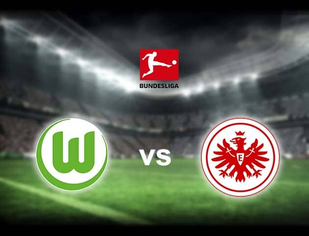 Soi kèo Win2888win288 Wolfsburg vs Eintracht Frankfurt, 20/09/2021 – VĐQG Đức